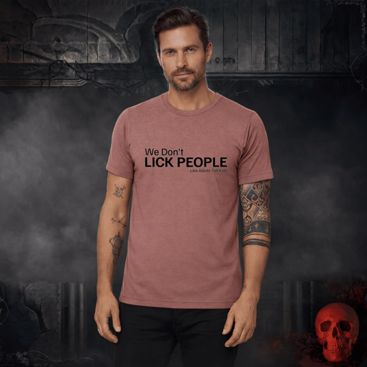 T-Shirt Heather Mauve / S WE DON’T LICK PEOPLE Graphic Tee – Funny Sarcastic Shirt