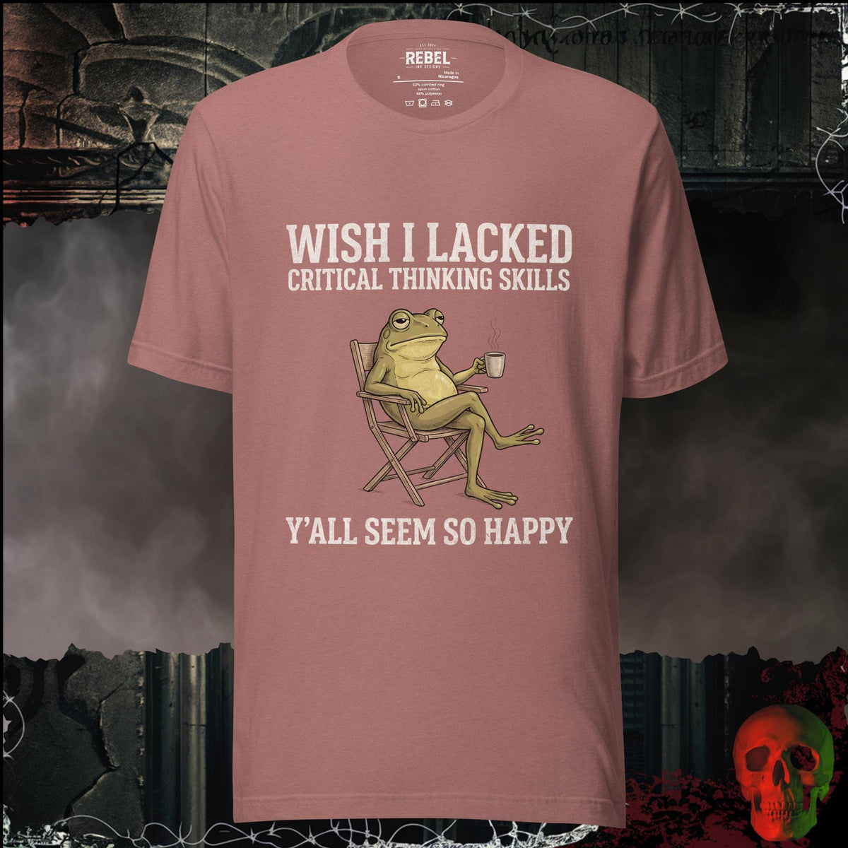 T-Shirt Heather Mauve / S Wish I Lacked Critical Thinking Skills Graphic Tee | Rebel Ink Designs