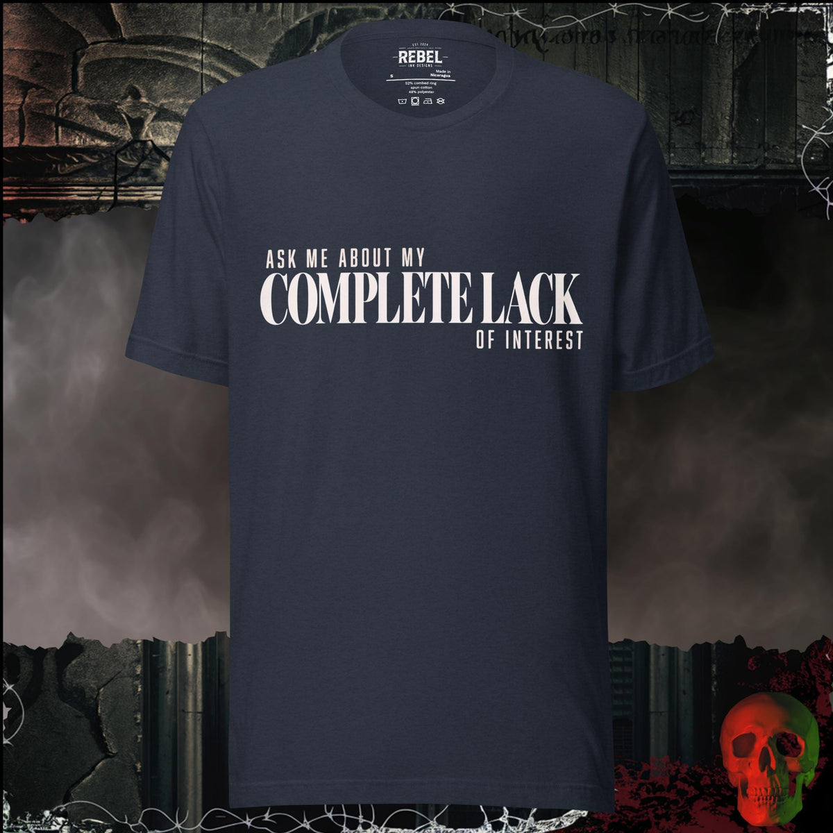 T-Shirt Heather Navy / S Ask Me About My Complete Lack of Interest Graphic Tee | Rebel Ink Designs