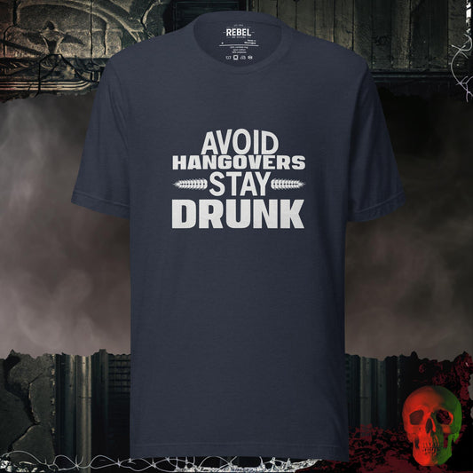 T-Shirt Heather Navy / S Avoid Hangovers Stay Drunk Tee