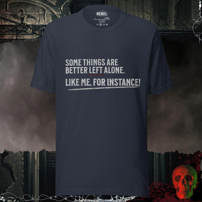T-Shirt Heather Navy / S Better Left Alone Tee