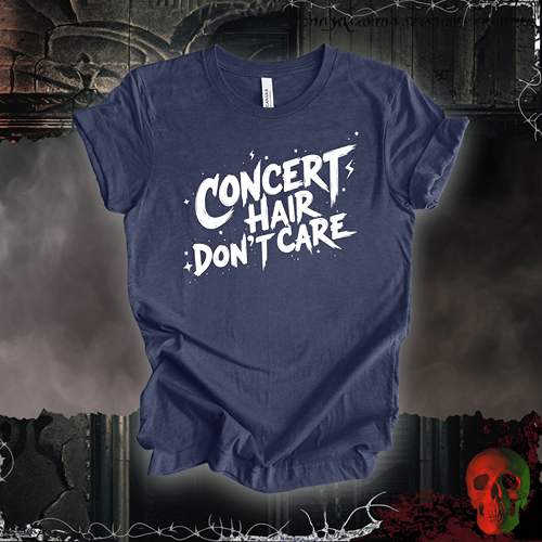 T-Shirt Heather Navy / S Concert Hair Don’t Care T-Shirt