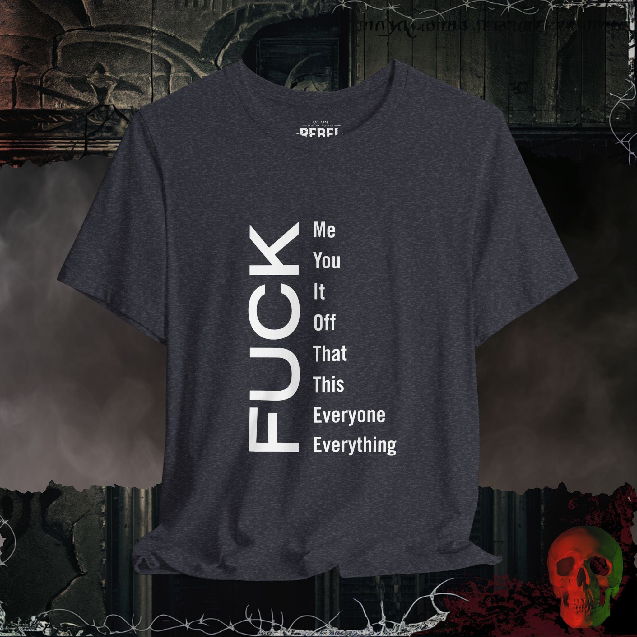 T-Shirt Heather Navy / S F*ck Everything Tee