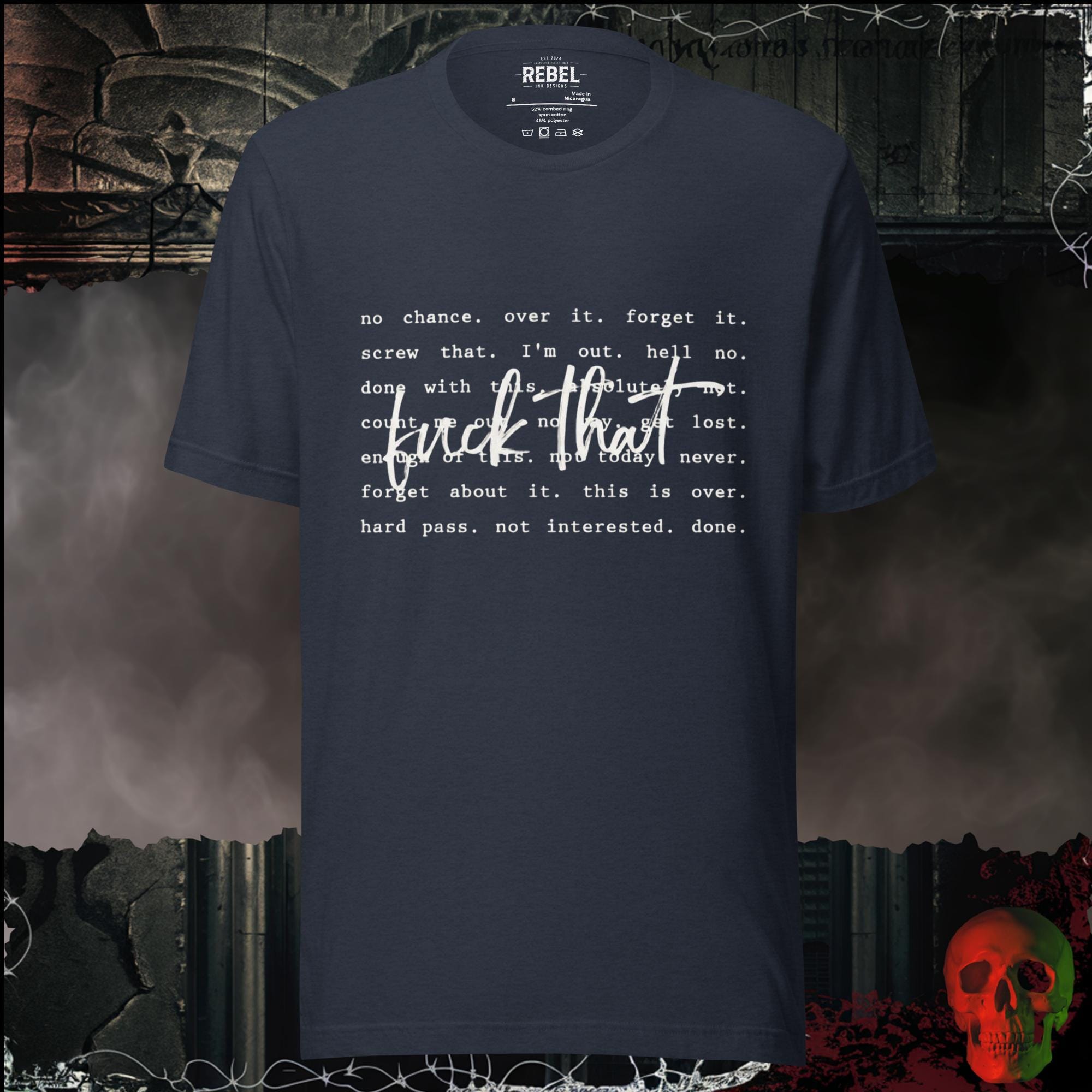 T-Shirt Heather Navy / S F*ck That Graphic Tee | Rebel Ink Designs