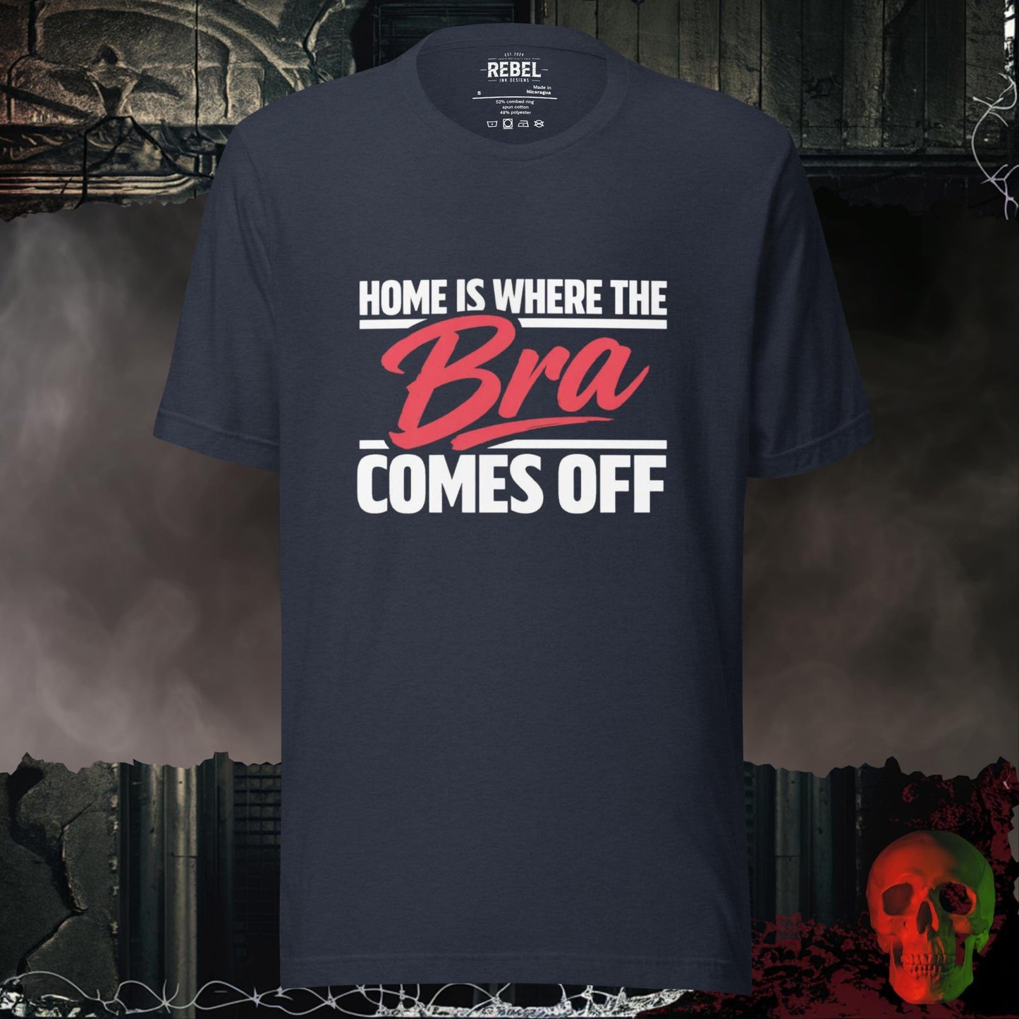 T-Shirt Heather Navy / S Home Is Where the Bra Comes Off Tee