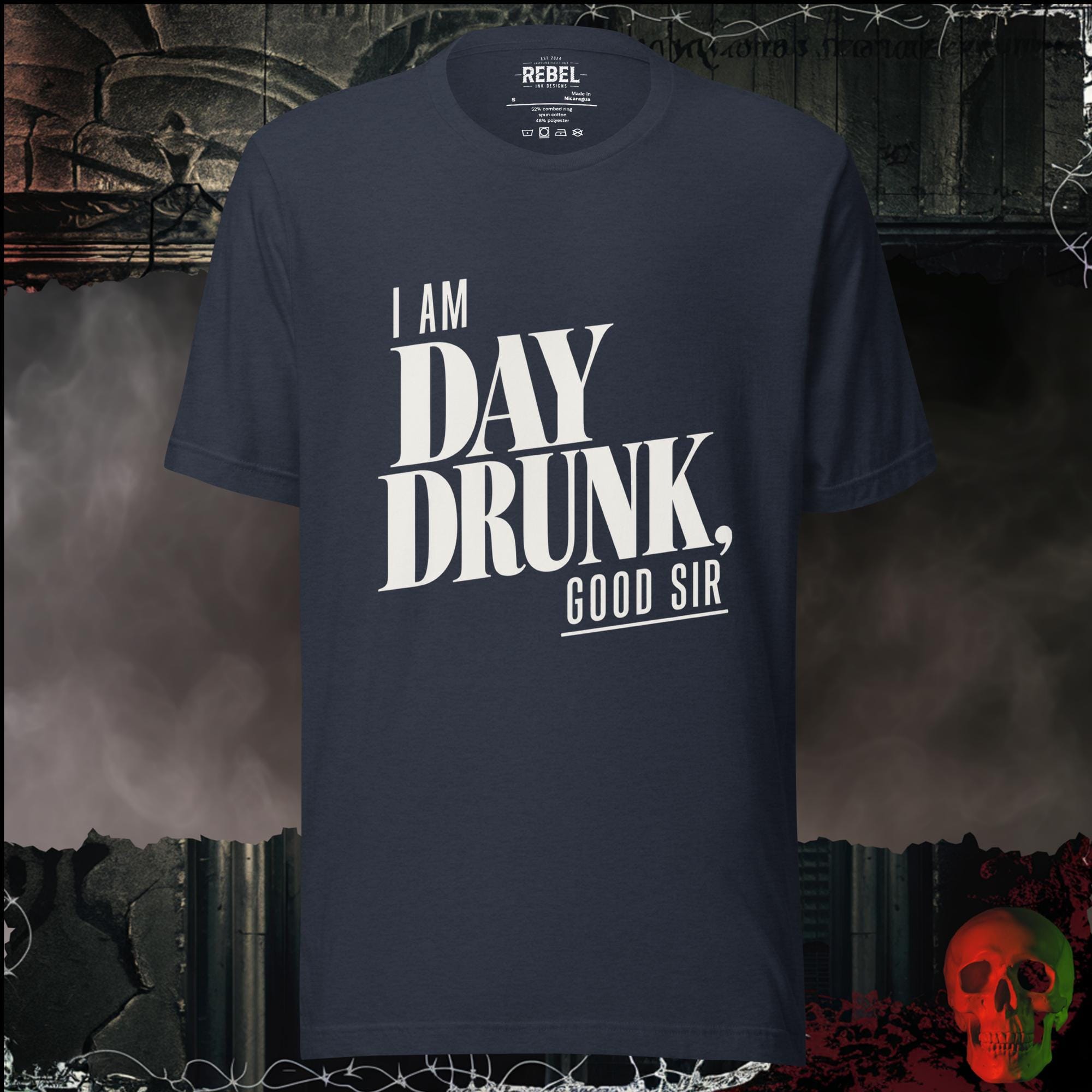 T-Shirt Heather Navy / S I Am Day Drunk, Good Sir Graphic Tee | Rebel Ink Designs