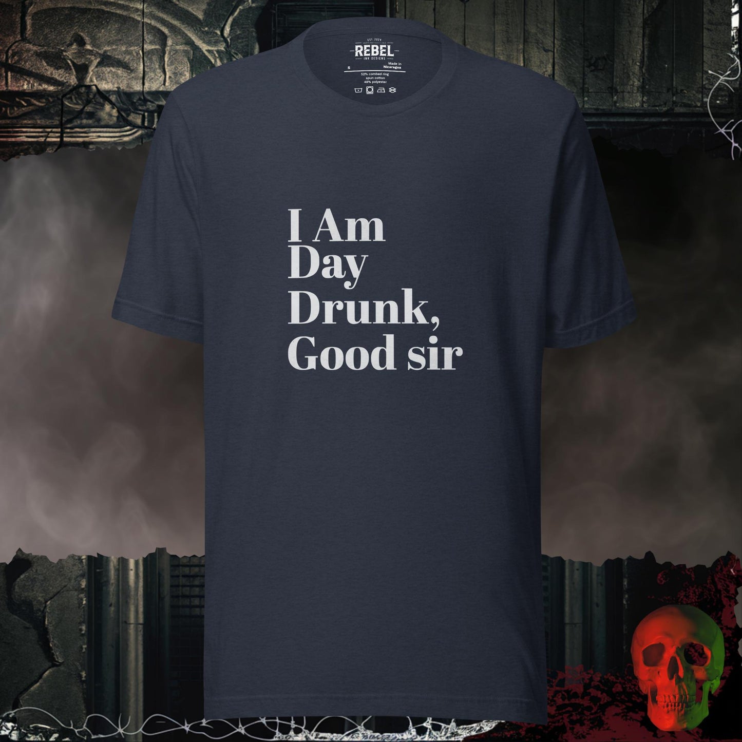 T-Shirt Heather Navy / S I Am Day Drunk Good Sir T-Shirt
