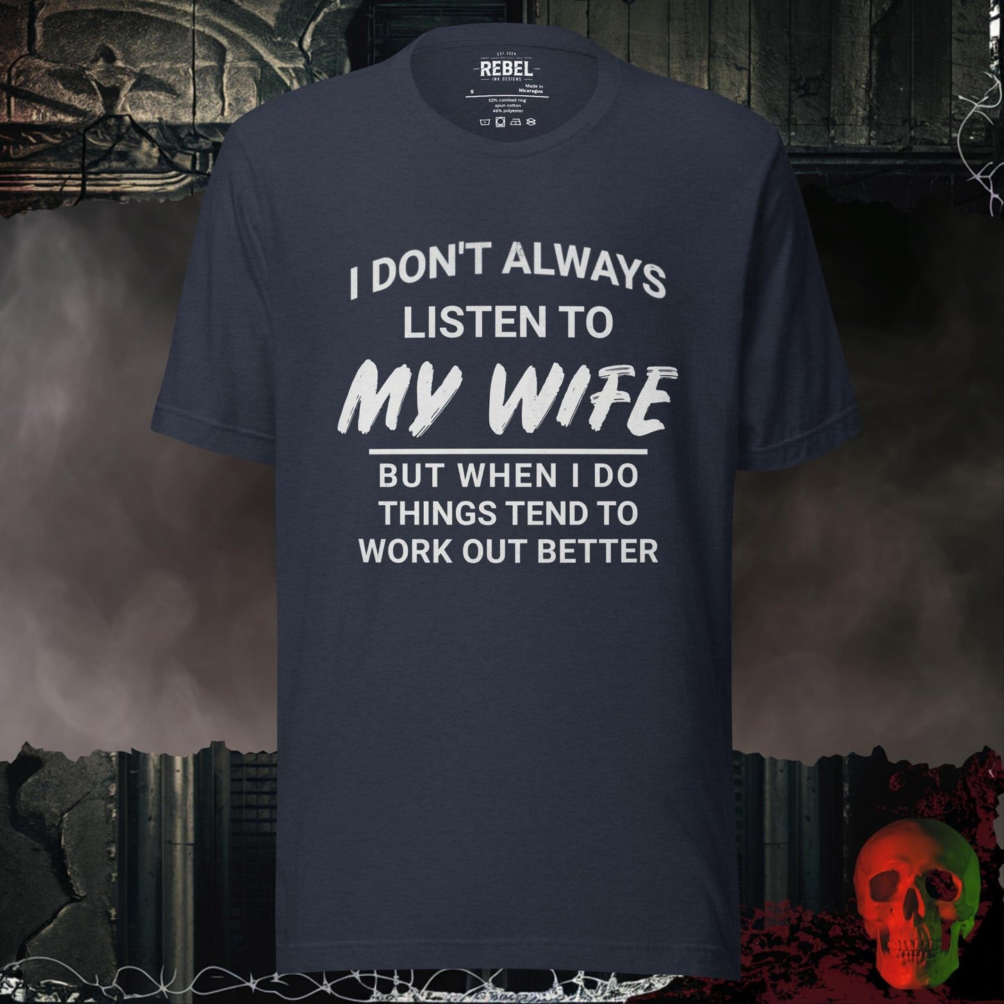 T-Shirt Heather Navy / S I Don’t Always Listen to My Wife Tee