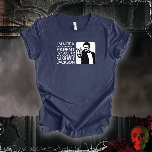 T-Shirt Heather Navy / S I’m Not a Gentle Parent Tee