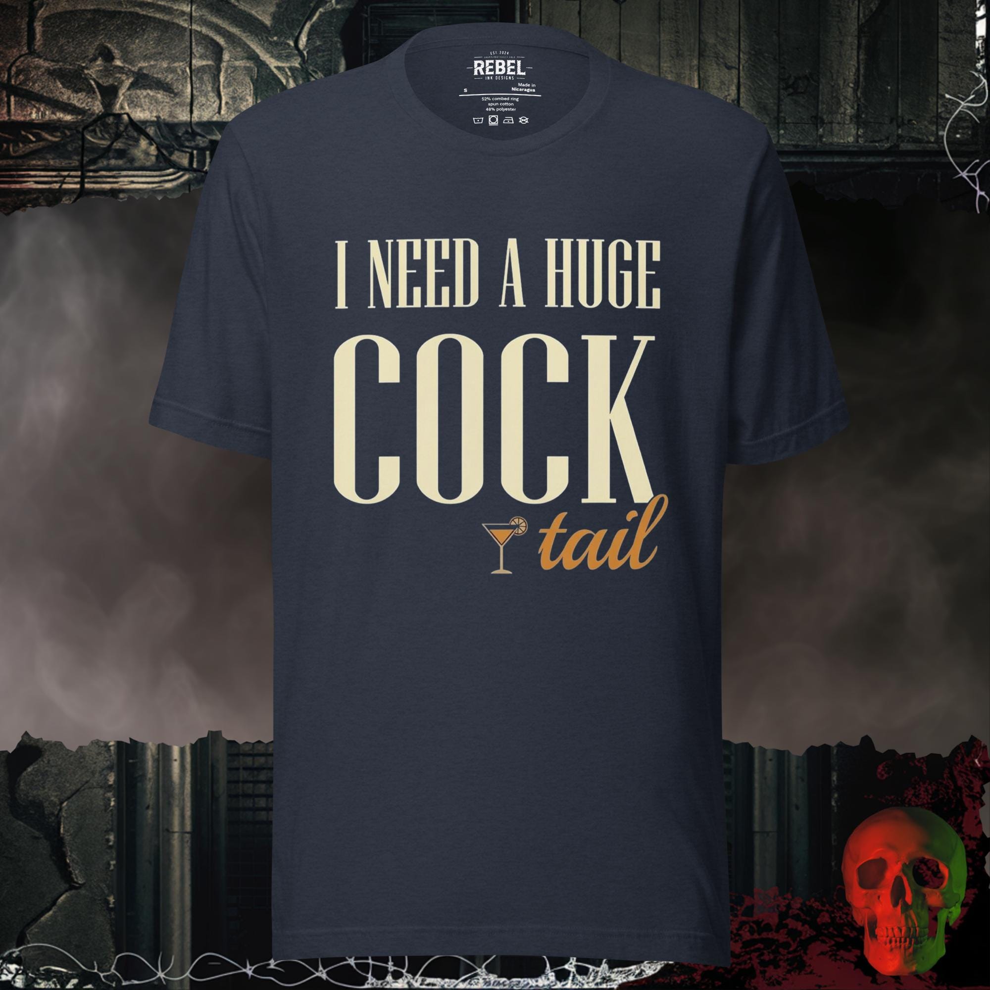 T-Shirt Heather Navy / S I Need a Huge Cocktail Bold Graphic Statement Tee | Rebel Ink