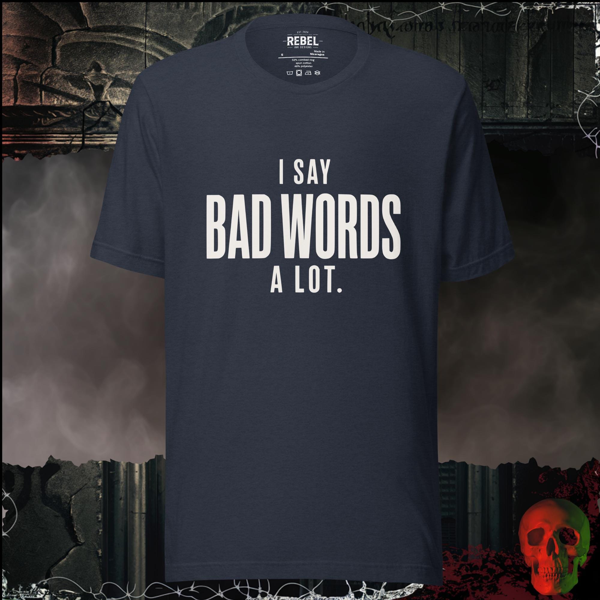 T-Shirt Heather Navy / S I Say Bad Words Graphic Tee | Rebel Ink Designs