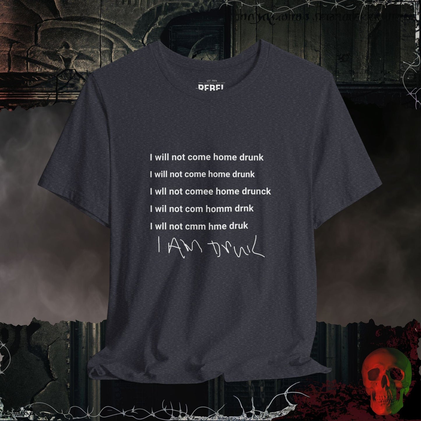 T-Shirt Heather Navy / S I Will Not Come Home Drunk Tee