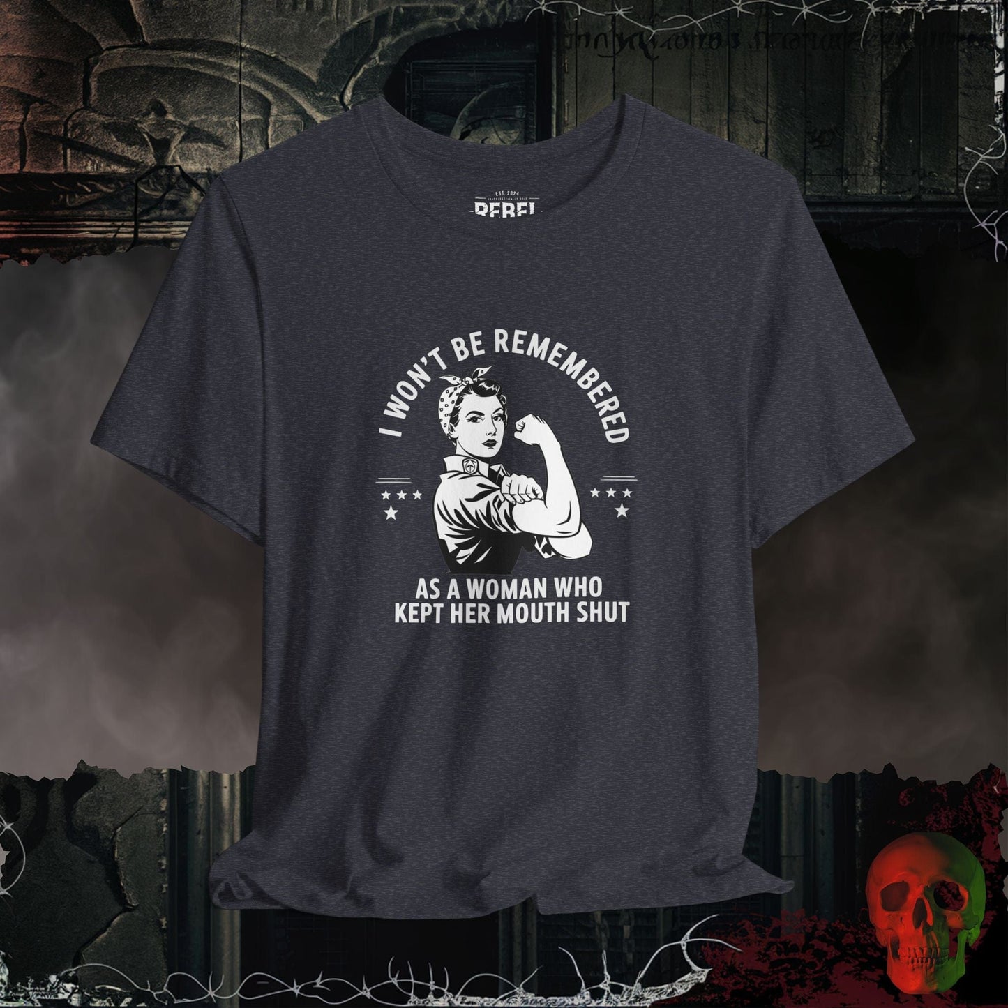 T-Shirt Heather Navy / S I Won't Be Remembered as a Woman Who Kept Her Mouth Shut Tee