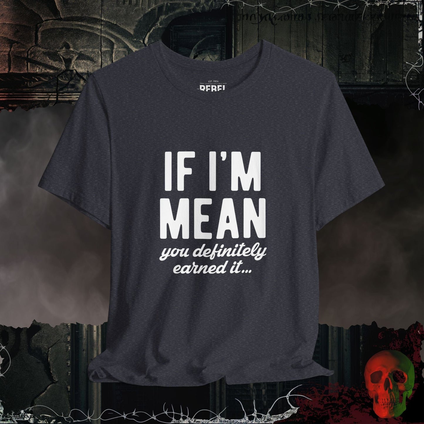 T-Shirt Heather Navy / S If I am Mean Tee