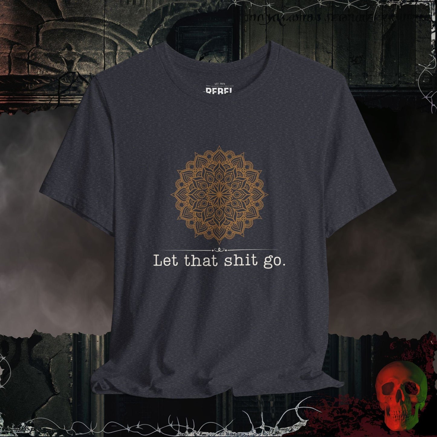 T-Shirt Heather Navy / S Let That Sh*t Go Tee