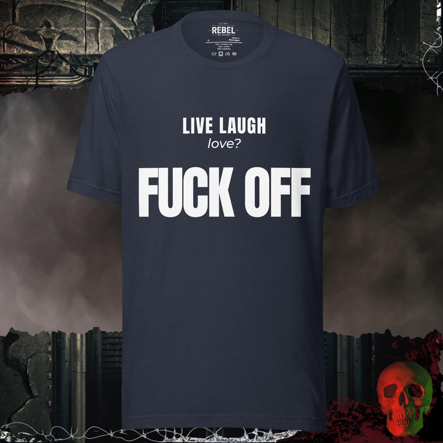 T-Shirt Heather Navy / S Live Laugh Love? F*ck Off Bold Graphic Statement Tee