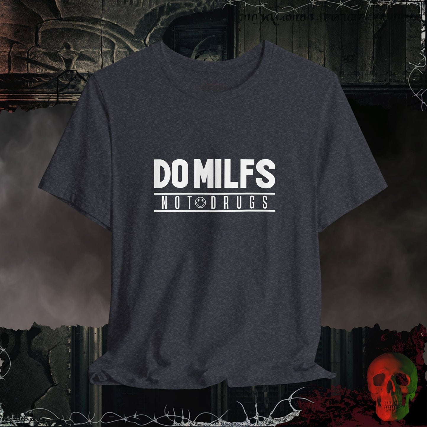 T-Shirt Heather Navy / S MILF's Not Drugs T-Shirt