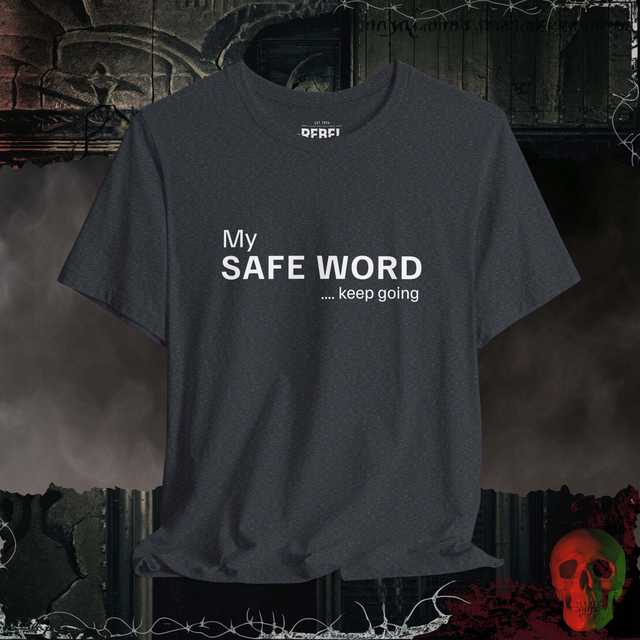 T-Shirt Heather Navy / S My Safe Word Tee