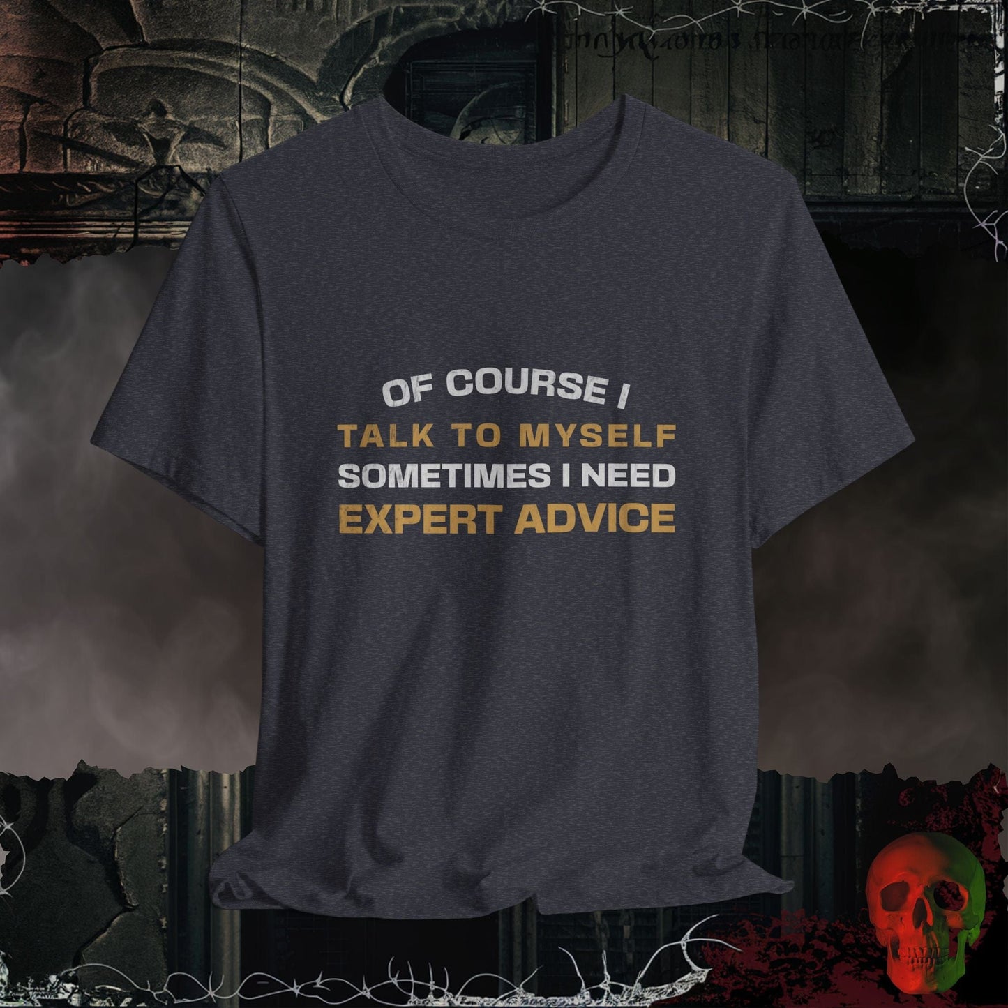 T-Shirt Heather Navy / S Of Course I Talk To Myself Tee