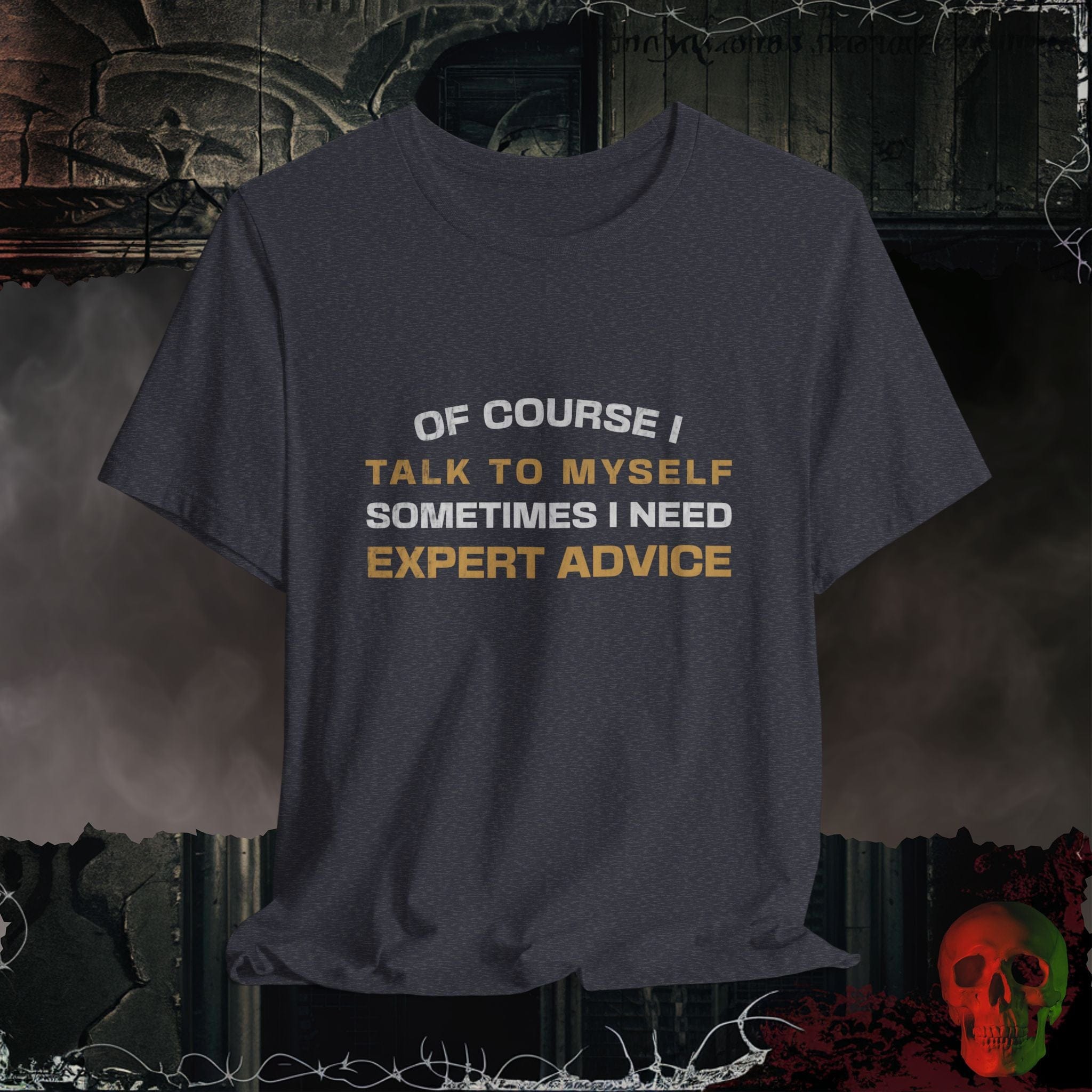 T-Shirt Heather Navy / S Of Course I Talk To Myself Tee