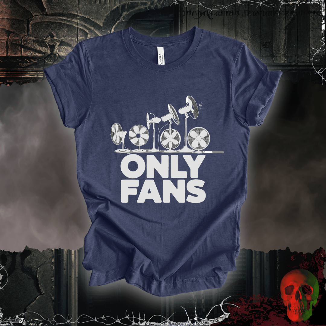 T-Shirt Heather Navy / S Only Fans - The Coolest Shirts in Town T-Shirt