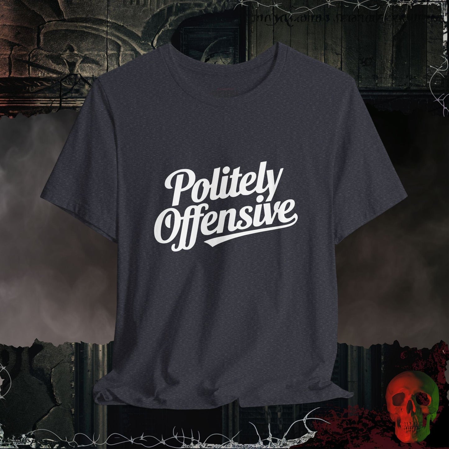 T-Shirt Heather Navy / S Politely Offensive T-Shirt