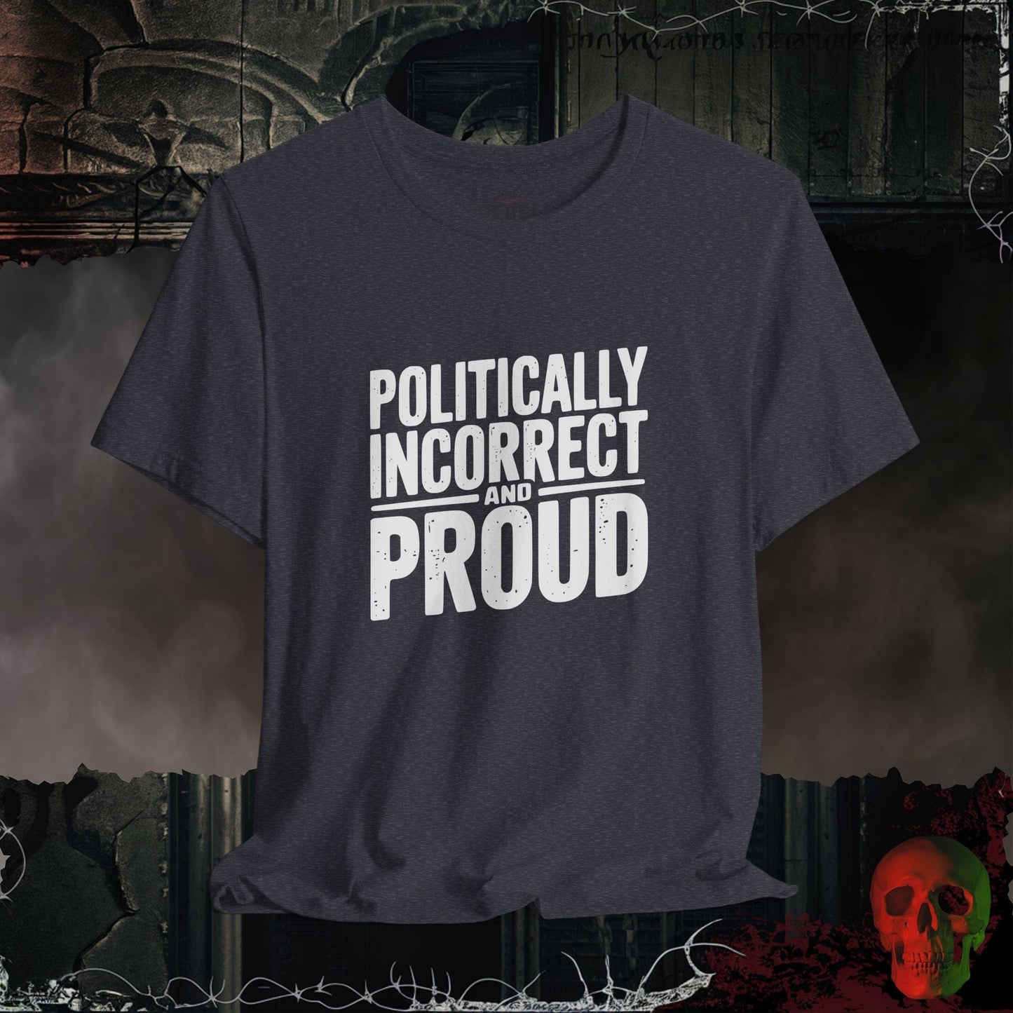 T-Shirt Heather Navy / S Politically Incorrect and Proud