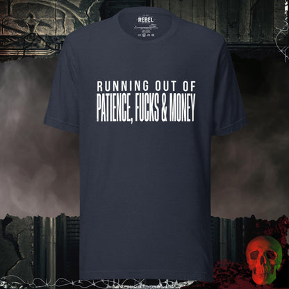 T-Shirt Heather Navy / S Running Out of Patience, Fucks & Money Tee