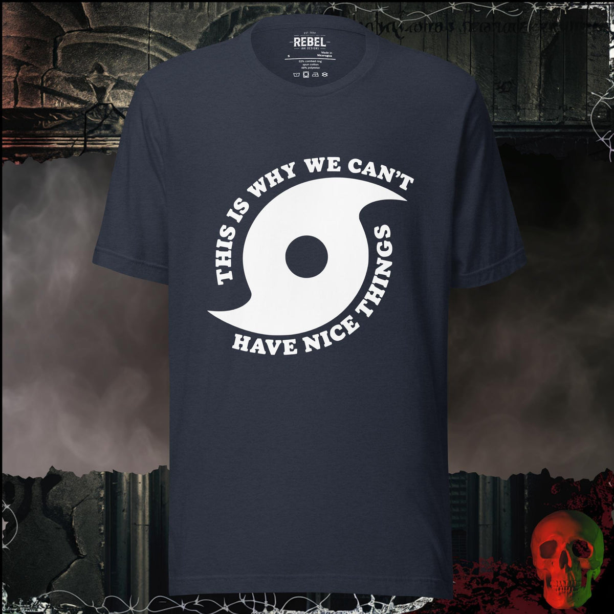 T-Shirt Heather Navy / S This Is Why We Can't Have Nice Things Bold Graphic Statement Tee | Rebel Ink