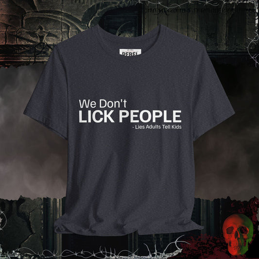 T-Shirt Heather Navy / S We Don't Lick People Tee