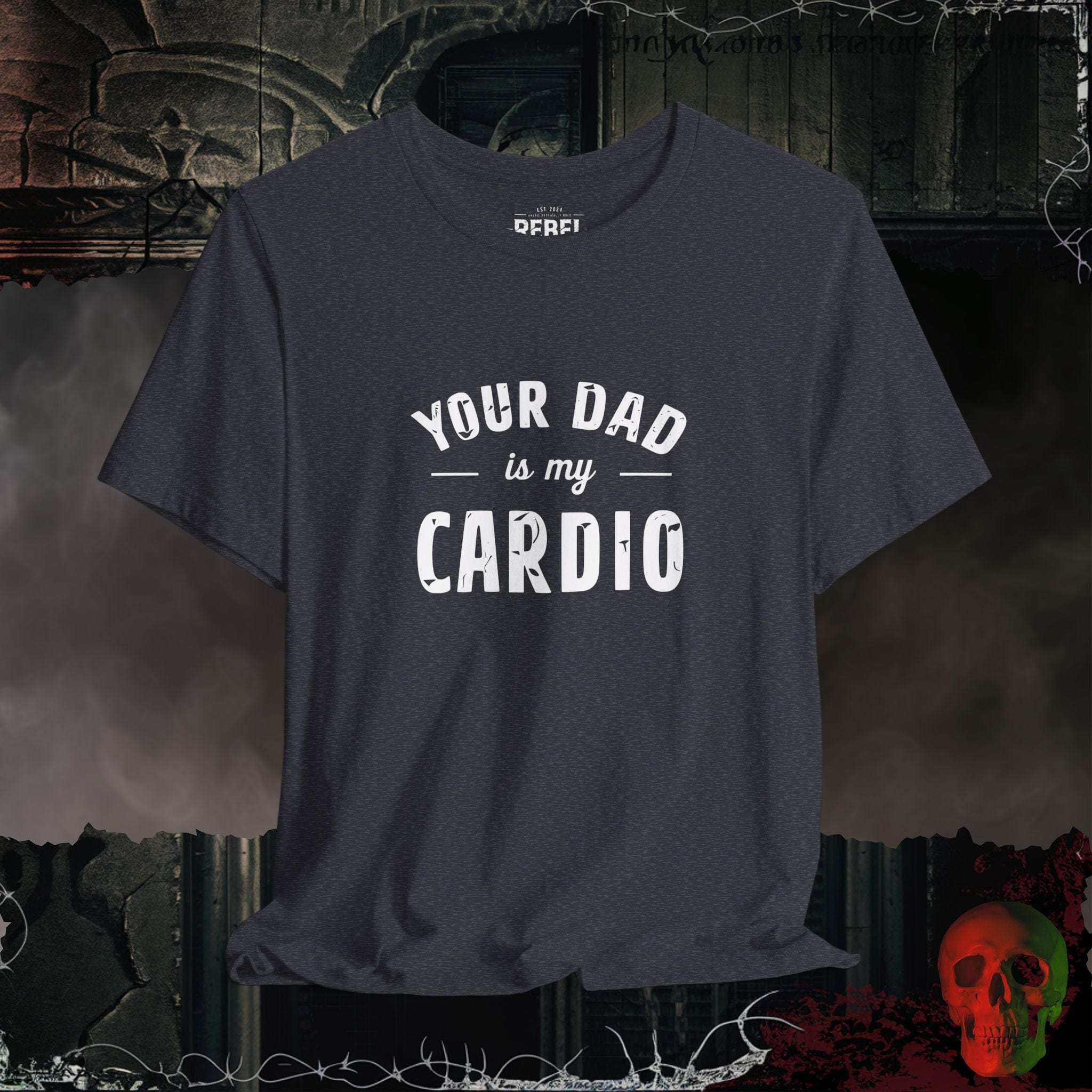 T-Shirt Heather Navy / S Your Dad Is My Cardio T-Shirt