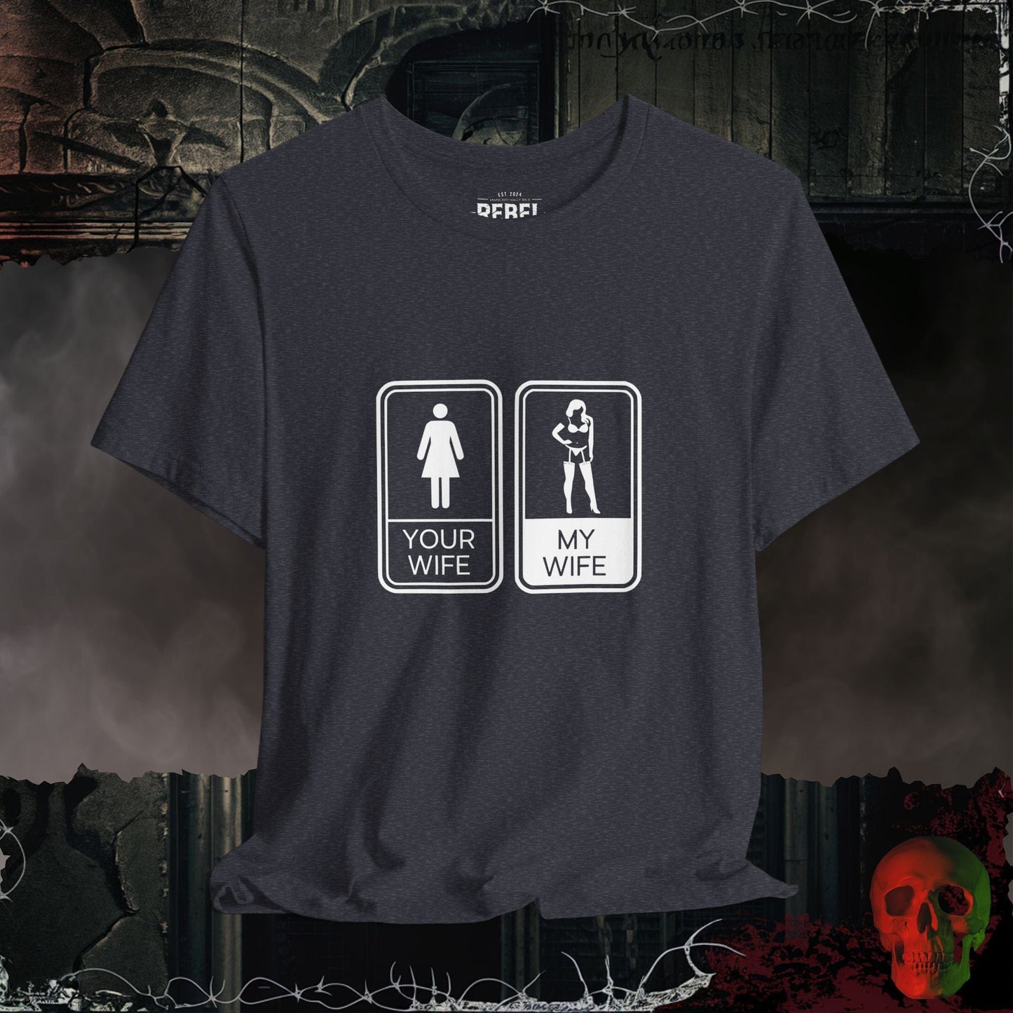 T-Shirt Heather Navy / S Your Wife vs. My Wife T-Shirt | Funny & Bold Graphic Tee