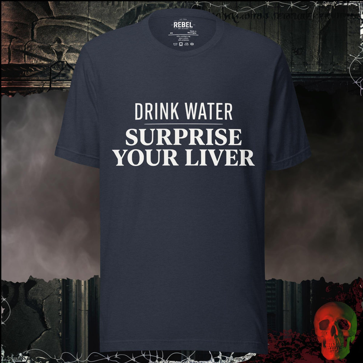 T-Shirt Heather Navy / XS Drink Water Surprise Your Liver Graphic Tee | Rebel Ink Designs