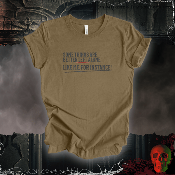 T-Shirt Heather Olive / S Better Left Alone Tee