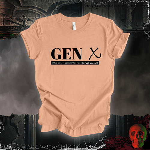 T-Shirt Heather Peach / S Gen X: When Cancel Culture Was Just 'Go F*ck Yourself' T-Shirt