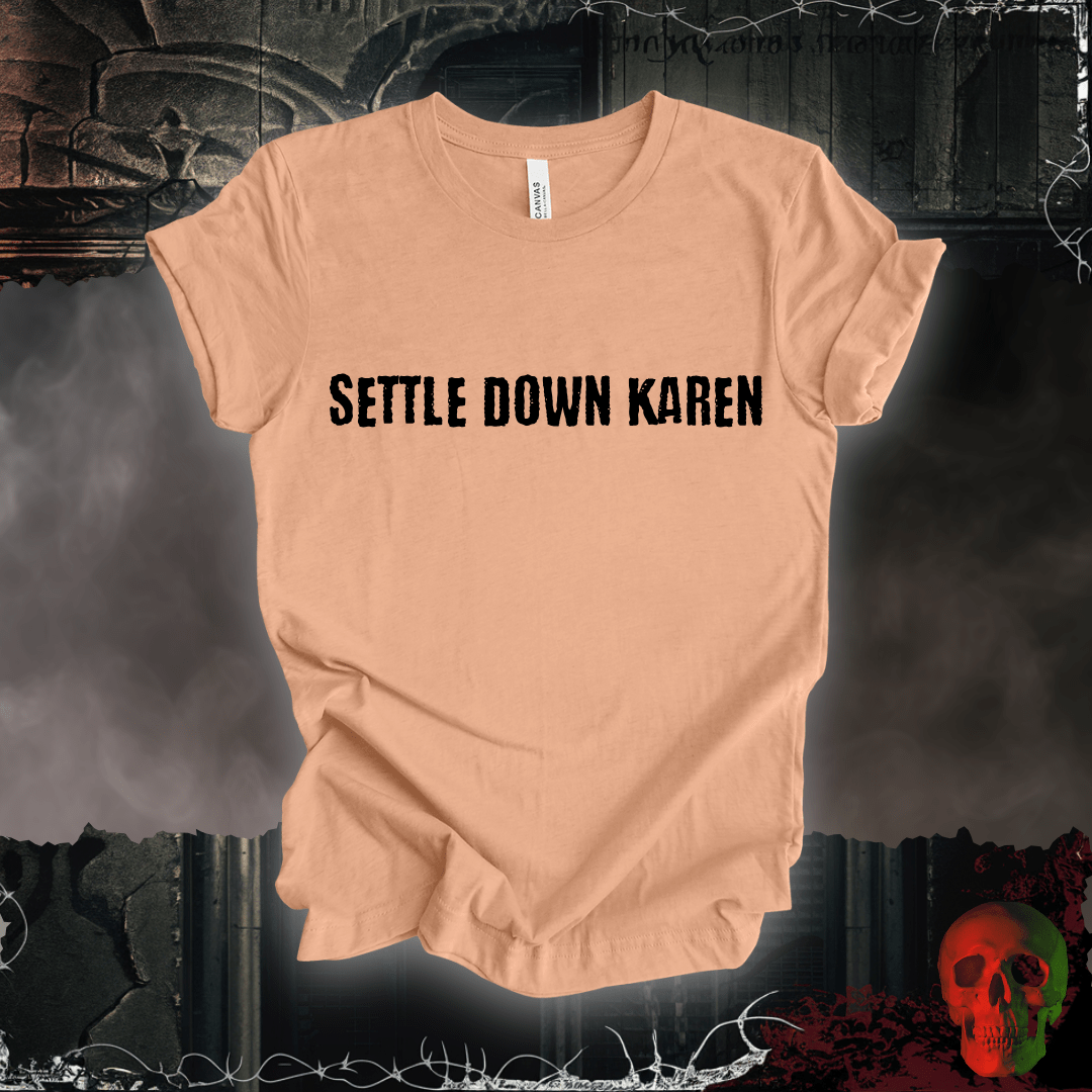 T-Shirt Heather Peach / S Settle Down Karen T-Shirt