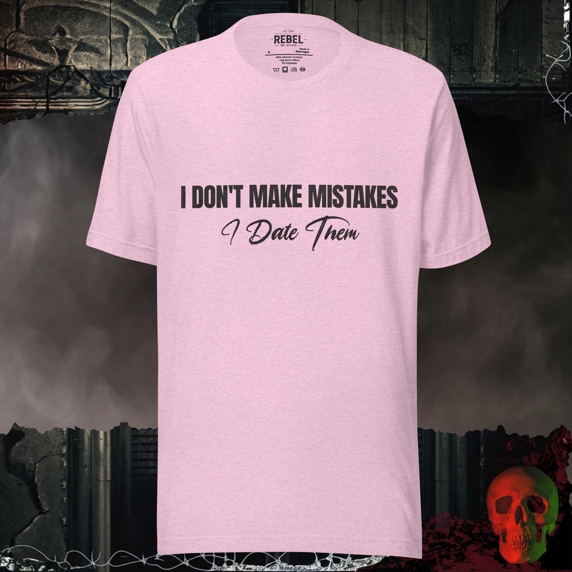 T-Shirt Heather Prism Lilac / S I Don’t Make Mistakes, I Date Them | Rebel Ink Designs