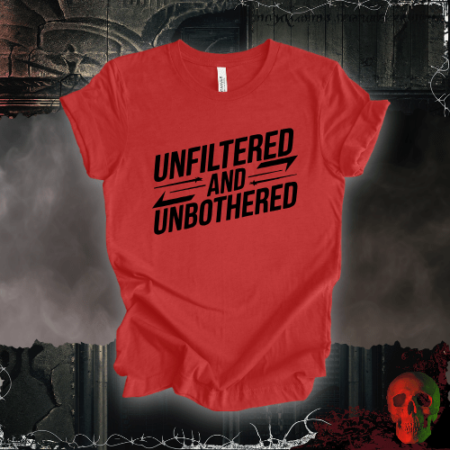 T-Shirt Heather Red / S Unfiltered and Unbothered T-Shirt