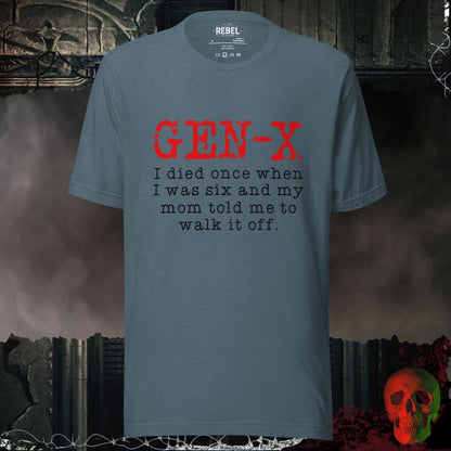 T-Shirt Heather Slate / S Gen X I Died Once When I Was Six Graphic Tee Funny Shirt