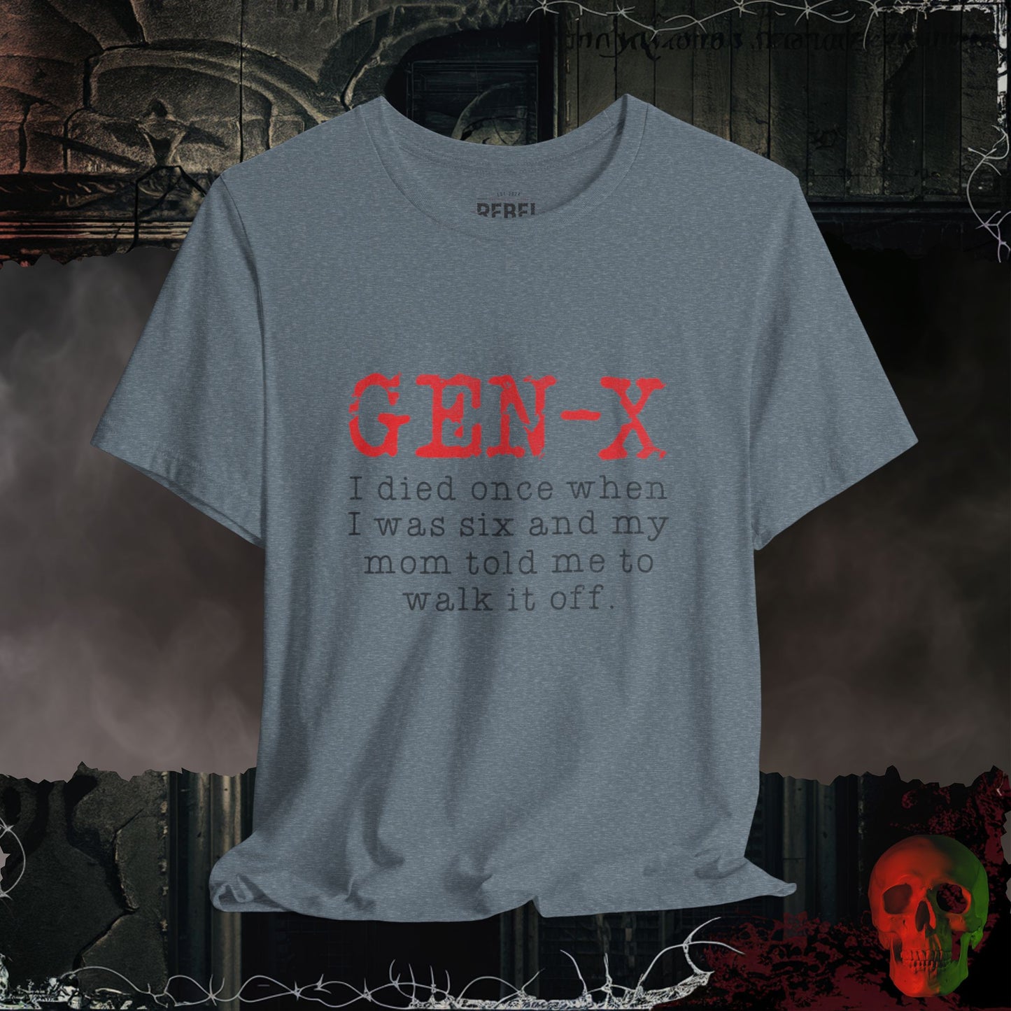 T-Shirt Heather Slate / S Gen-X When I Died Once Tee