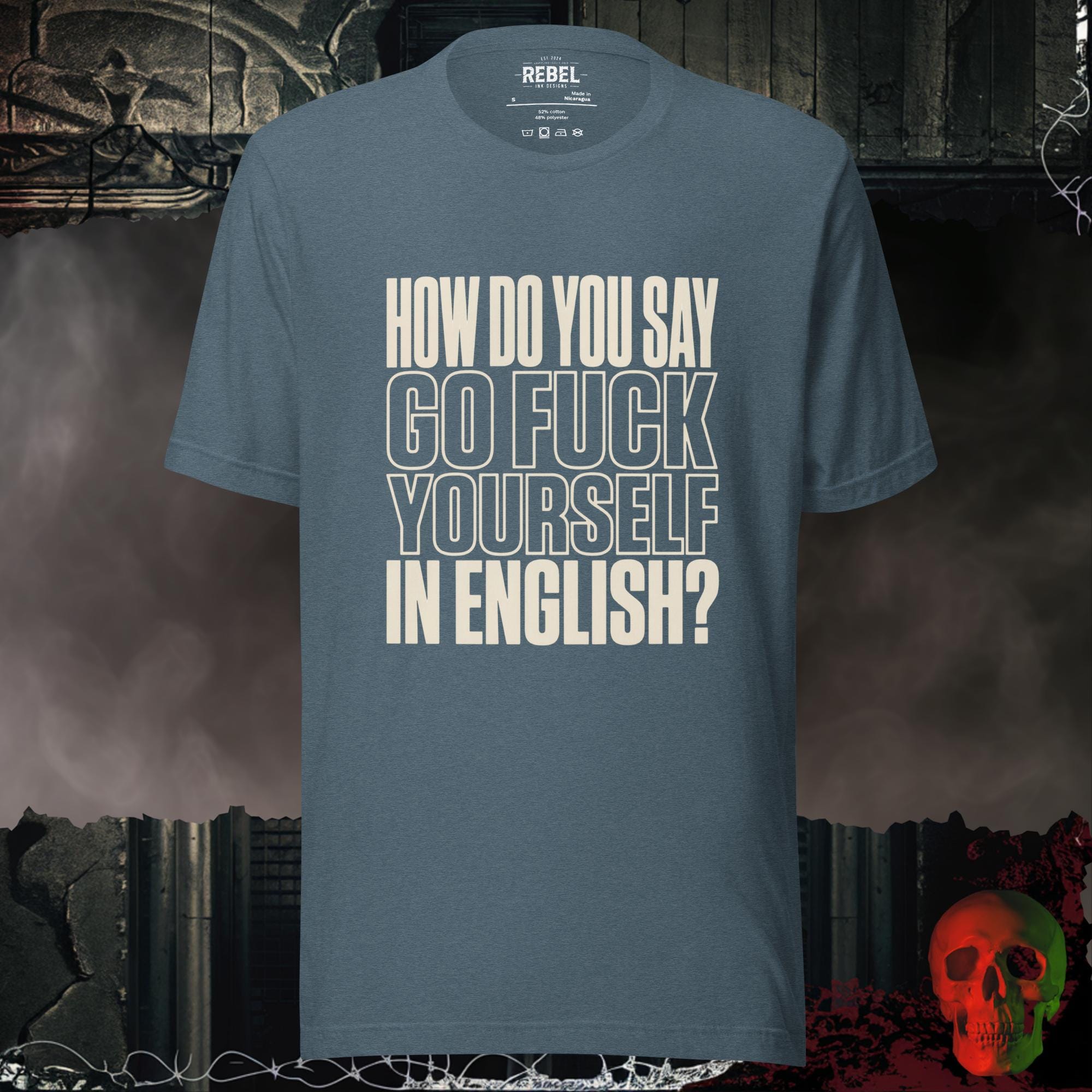 T-Shirt Heather Slate / S Go F@ck Yourself (in English) Tee