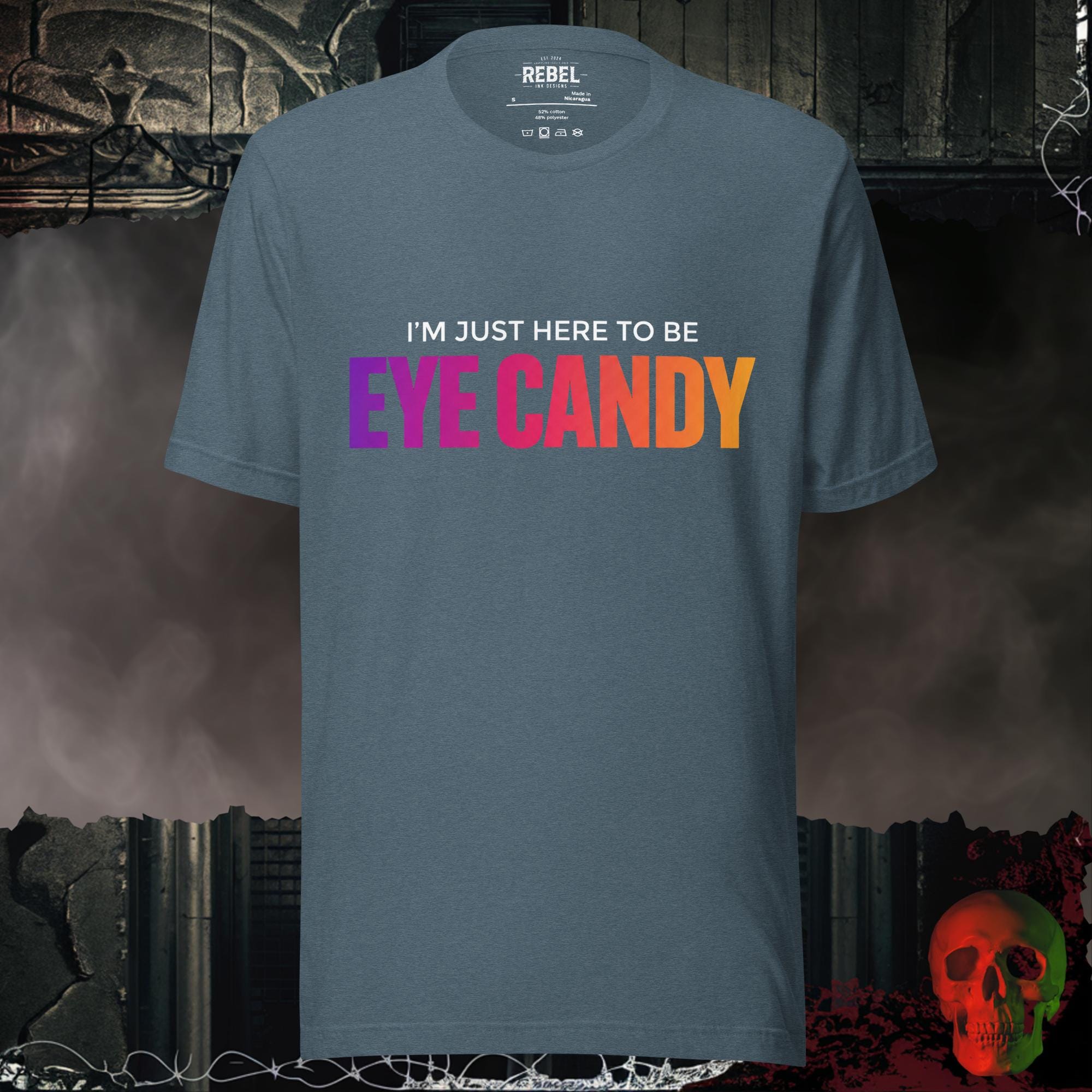 T-Shirt Heather Slate / S Here as Eye Candy Tee