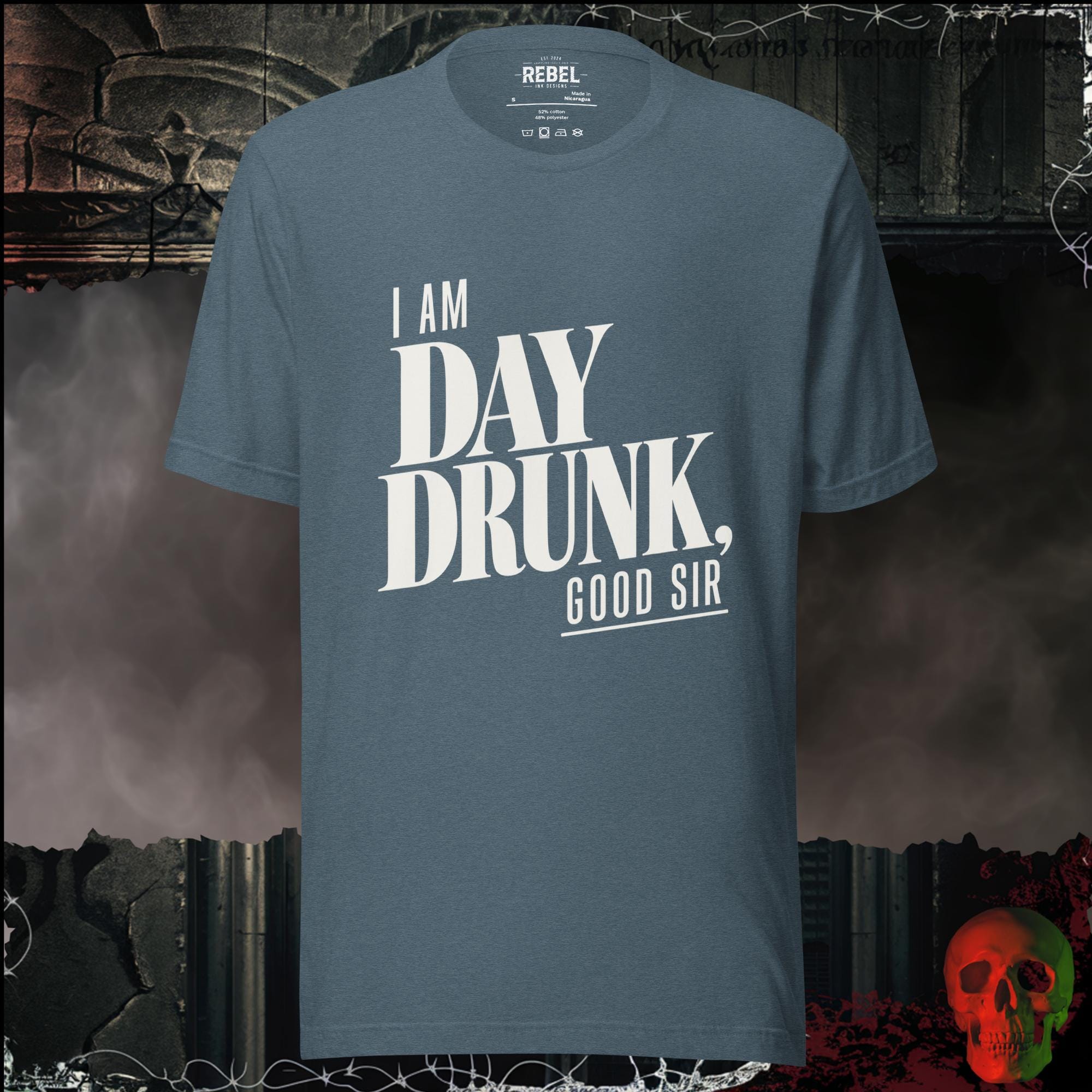 T-Shirt Heather Slate / S I Am Day Drunk, Good Sir Graphic Tee | Rebel Ink Designs