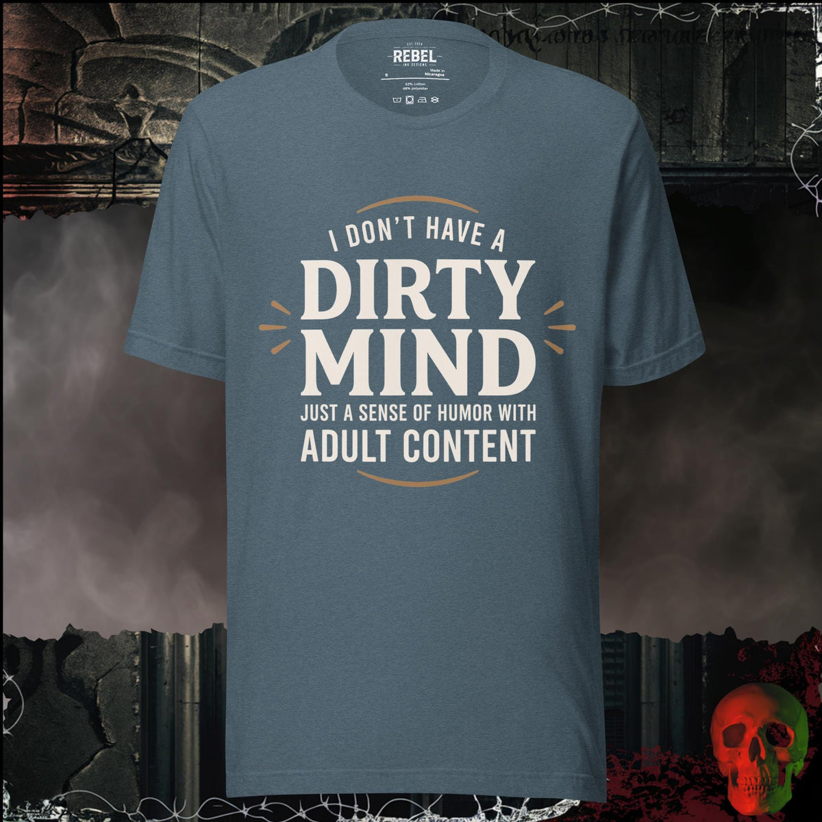 T-Shirt Heather Slate / S I Don't Have a Dirty Mind Graphic Tee | Rebel Ink Designs