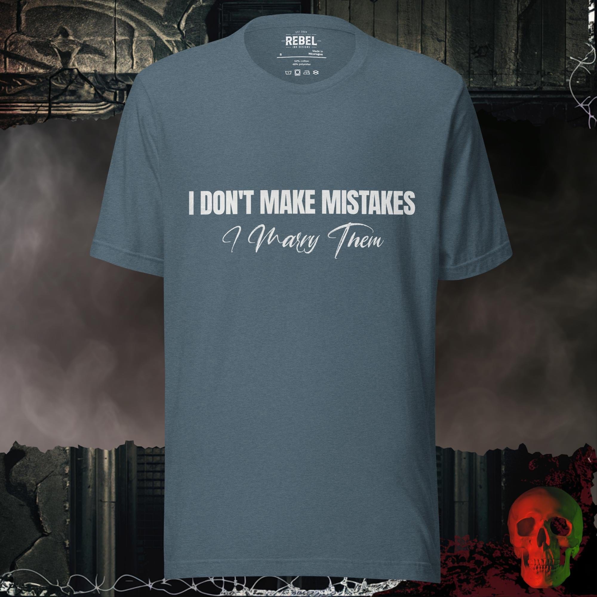 T-Shirt Heather Slate / S I Don’t Make Mistakes, I Marry Them Tee