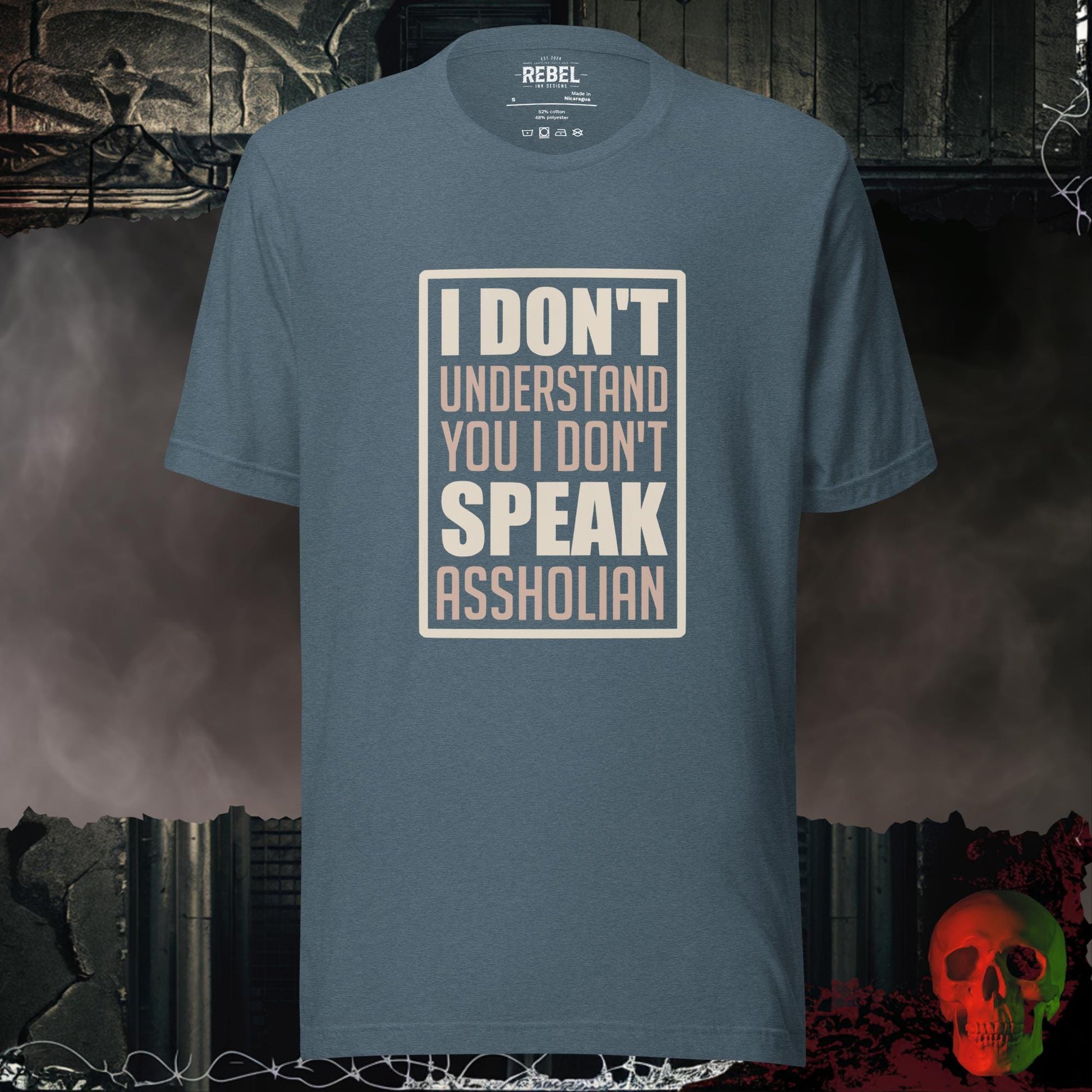 T-Shirt Heather Slate / S I Don't Speak Assholian Tee