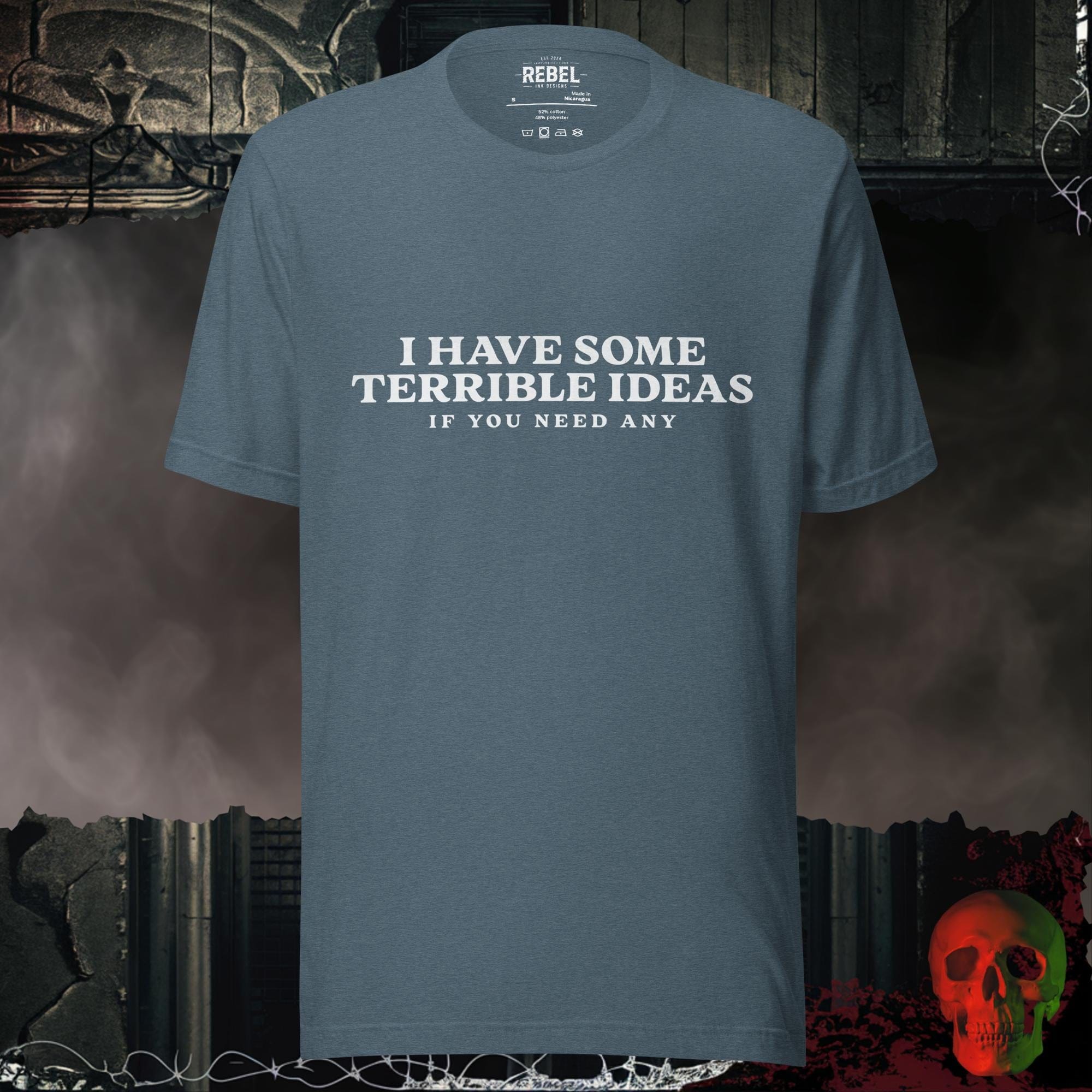 T-Shirt Heather Slate / S I Have Some Terrible Ideas Tee