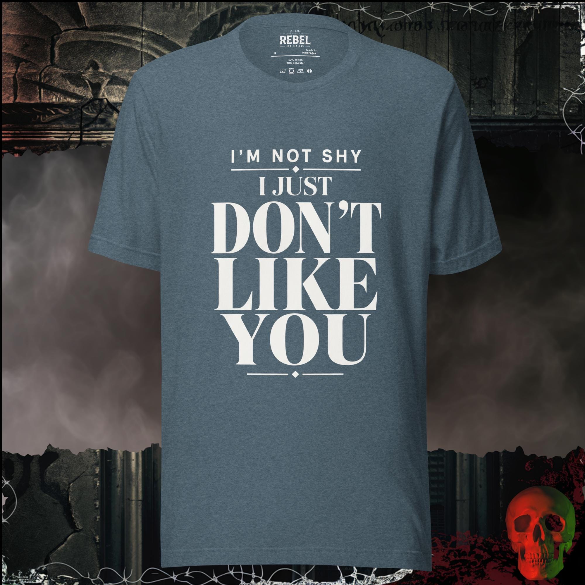 T-Shirt Heather Slate / S I'm Not Shy I Just Don't Like You Graphic Tee | Rebel Ink Designs
