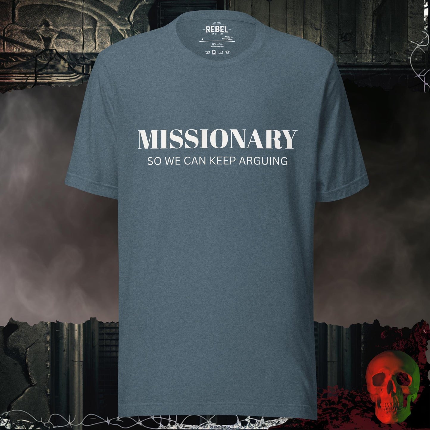 T-Shirt Heather Slate / S Missionary So We Can Keep Arguing Tee