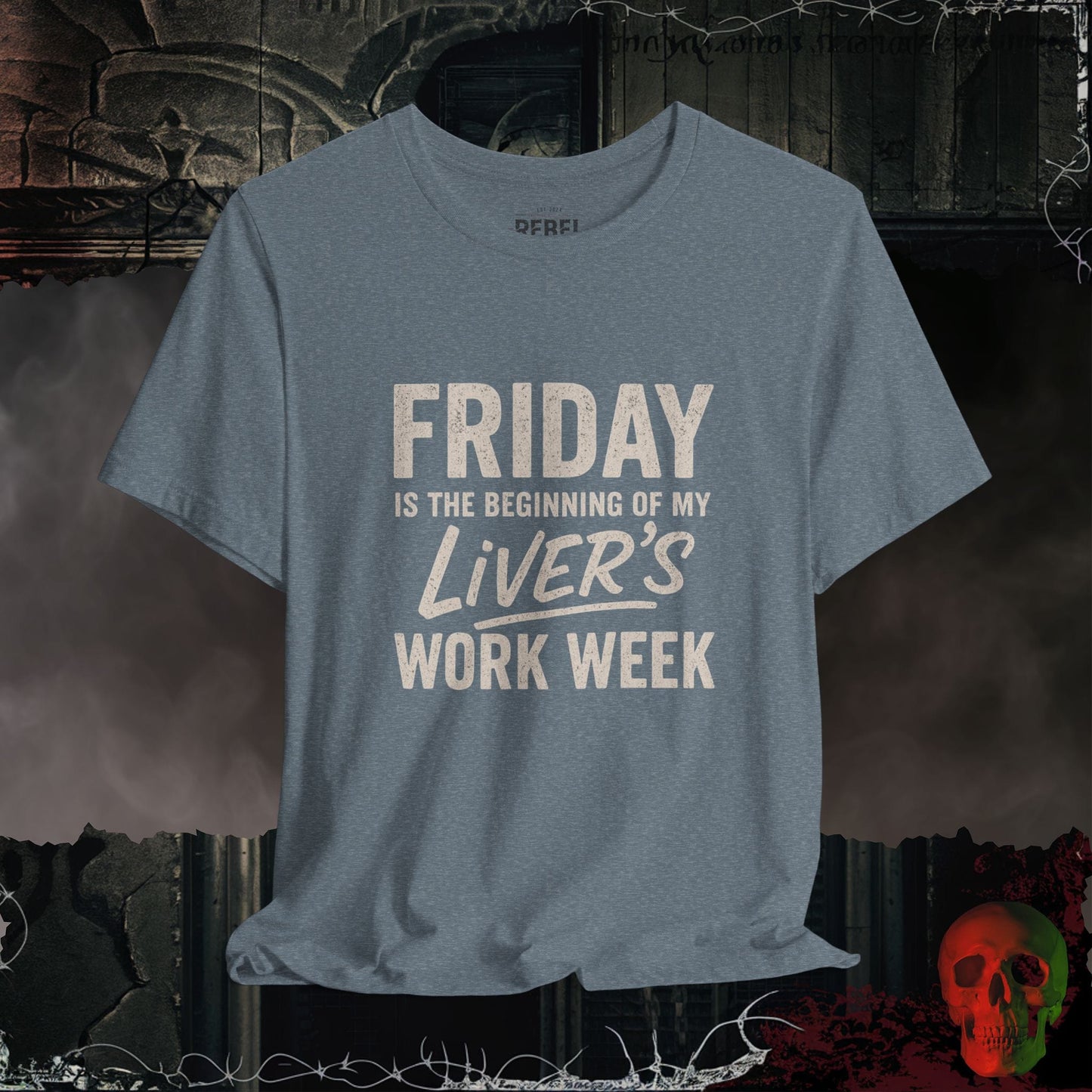 T-Shirt Heather Slate / S My Liver's Overtime Tee